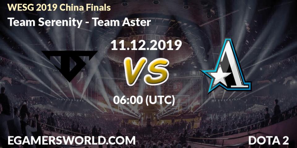 Team Serenity vs Team Aster: Betting TIp, Match Prediction. 11.12.19. Dota 2, WESG 2019 China Finals