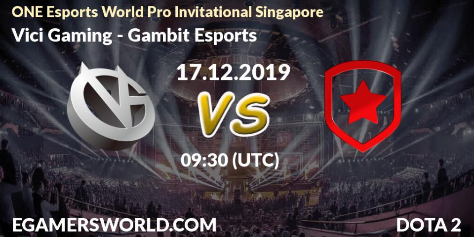 Vici Gaming vs Gambit Esports: Betting TIp, Match Prediction. 18.12.19. Dota 2, ONE Esports World Pro Invitational Singapore