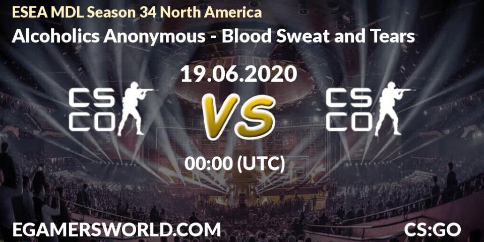Alcoholics Anonymous vs Blood Sweat and Tears: Betting TIp, Match Prediction. 19.06.20. CS2 (CS:GO), ESEA MDL Season 34 North America