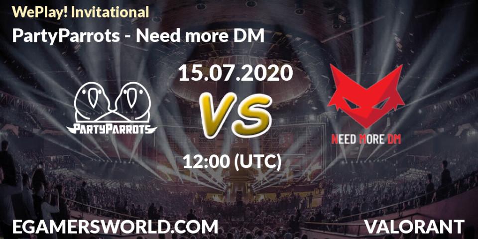 PartyParrots vs Need more DM: Betting TIp, Match Prediction. 15.07.2020 at 12:00. VALORANT, WePlay! Invitational