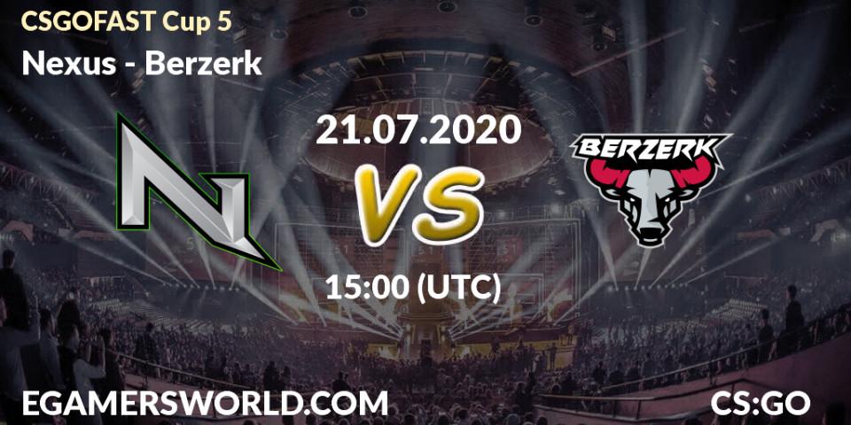 Nexus vs Berzerk: Betting TIp, Match Prediction. 21.07.20. CS2 (CS:GO), CSGOFAST Cup 5
