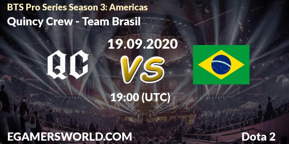 Quincy Crew vs Team Brasil: Betting TIp, Match Prediction. 19.09.2020 at 22:03. Dota 2, BTS Pro Series Season 3: Americas