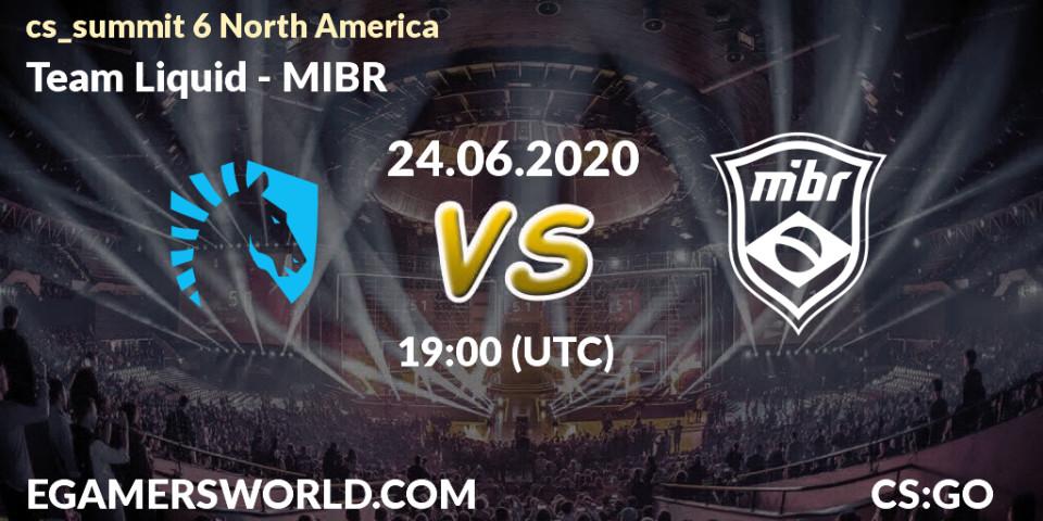 Team Liquid vs MIBR: Betting TIp, Match Prediction. 24.06.20. CS2 (CS:GO), cs_summit 6 North America