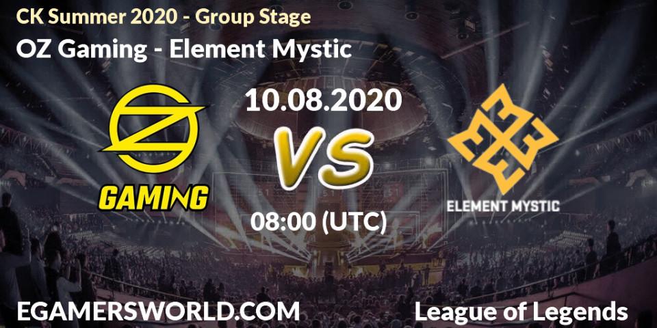 OZ Gaming vs Element Mystic: Betting TIp, Match Prediction. 10.08.20. LoL, CK Summer 2020 - Group Stage