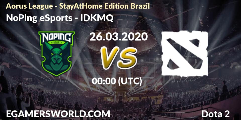 NoPing eSports vs IDKMQ: Betting TIp, Match Prediction. 26.03.20. Dota 2, Aorus League - StayAtHome Edition Brazil