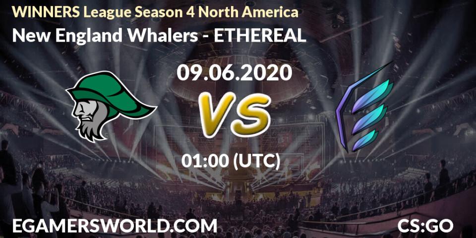 New England Whalers vs ETHEREAL: Betting TIp, Match Prediction. 09.06.20. CS2 (CS:GO), WINNERS League Season 4 North America
