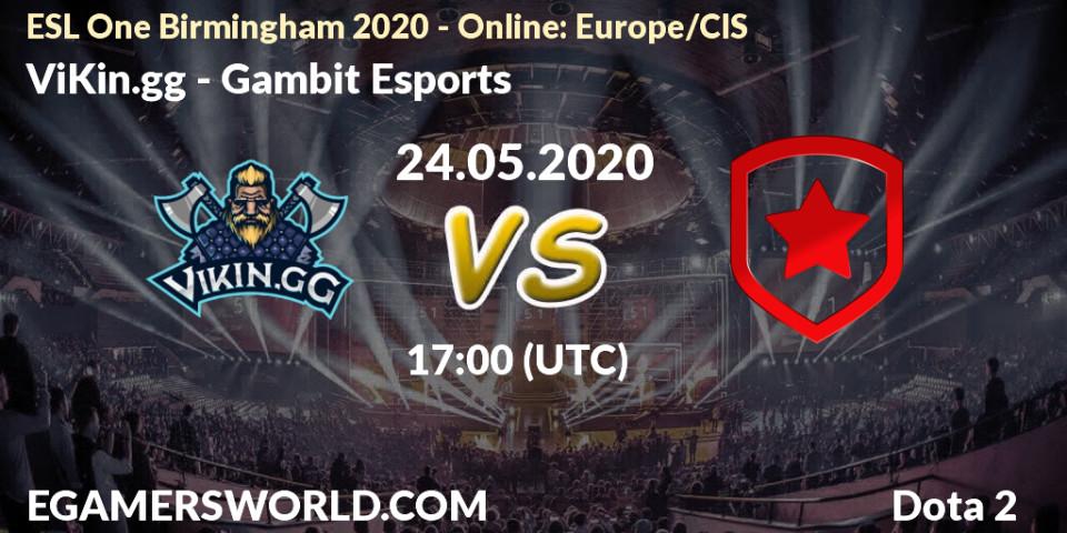 ViKin.gg vs Gambit Esports: Betting TIp, Match Prediction. 24.05.2020 at 16:22. Dota 2, ESL One Birmingham 2020 - Online: Europe/CIS