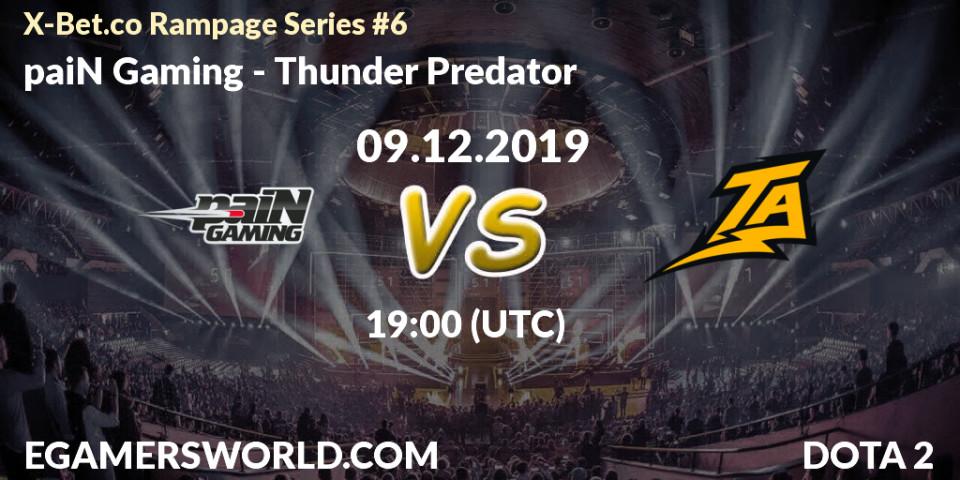 paiN Gaming vs Thunder Predator: Betting TIp, Match Prediction. 09.12.19. Dota 2, X-Bet.co Rampage Series #6