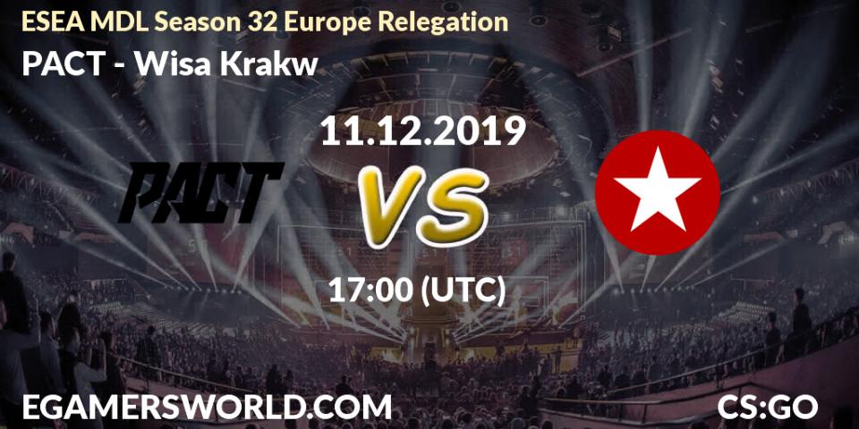 PACT vs Wisła Kraków: Betting TIp, Match Prediction. 11.12.2019 at 17:00. Counter-Strike (CS2), ESEA MDL Season 32 Europe Relegation