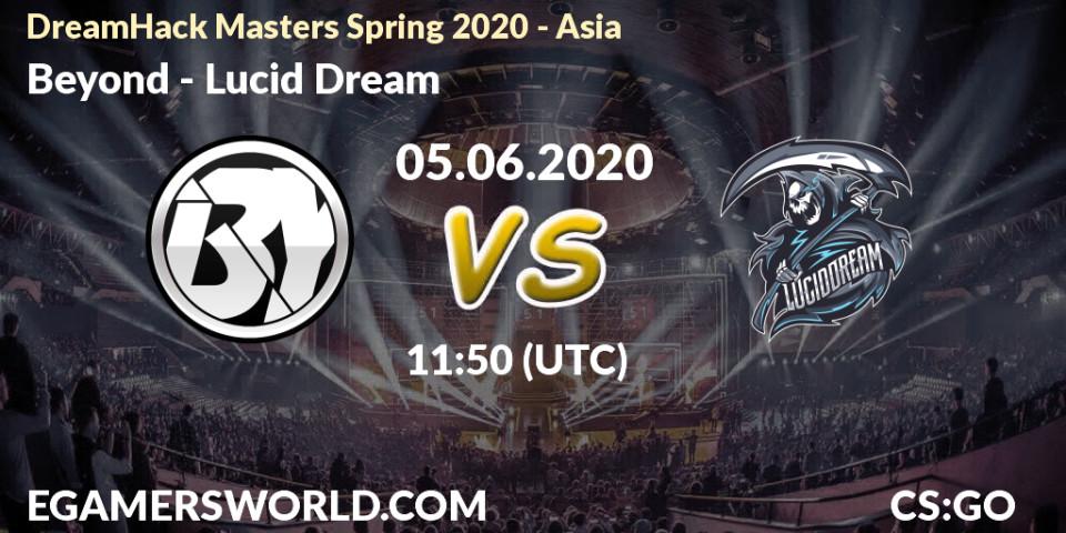 Beyond vs Lucid Dream: Betting TIp, Match Prediction. 05.06.20. CS2 (CS:GO), DreamHack Masters Spring 2020 - Asia
