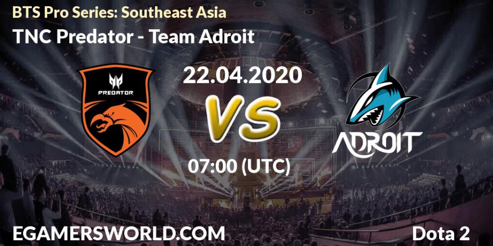 TNC Predator vs Team Adroit: Betting TIp, Match Prediction. 22.04.2020 at 07:01. Dota 2, BTS Pro Series: Southeast Asia