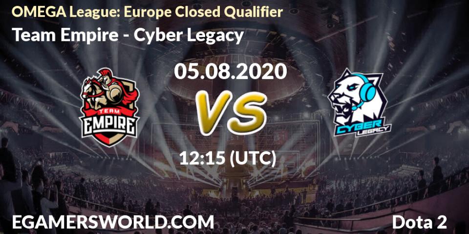Team Empire vs Cyber Legacy: Betting TIp, Match Prediction. 05.08.20. Dota 2, OMEGA League: Europe Closed Qualifier