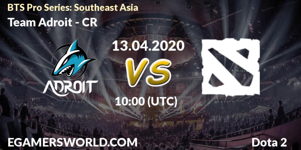 Team Adroit vs CR: Betting TIp, Match Prediction. 13.04.2020 at 09:15. Dota 2, BTS Pro Series: Southeast Asia