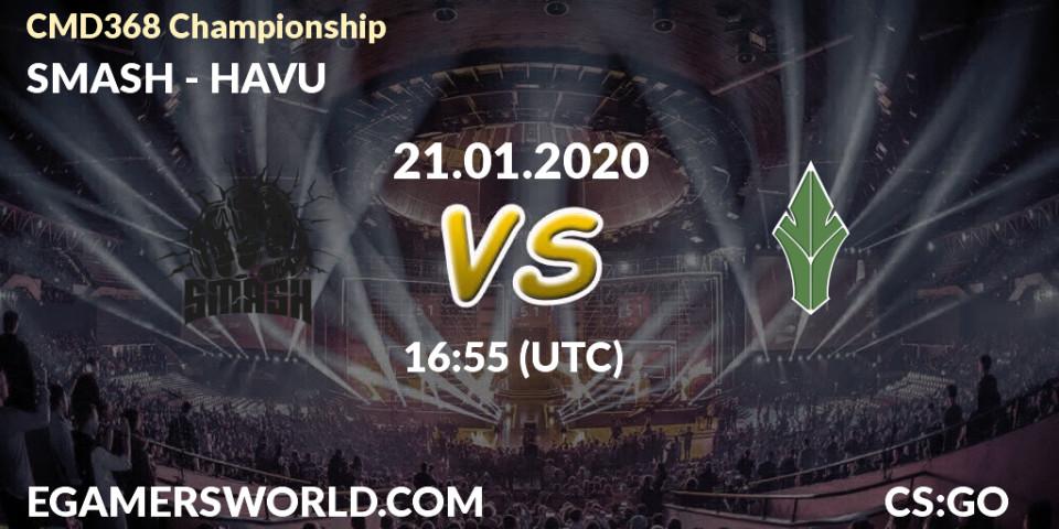 SMASH vs HAVU: Betting TIp, Match Prediction. 21.01.20. CS2 (CS:GO), CMD368 Championship