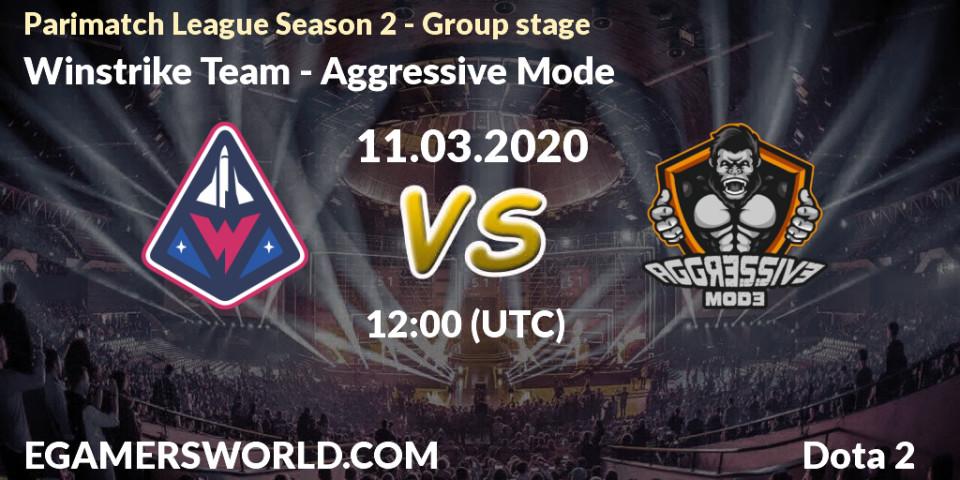 Winstrike Team vs Aggressive Mode: Betting TIp, Match Prediction. 11.03.2020 at 12:32. Dota 2, Parimatch League Season 2 - Group stage
