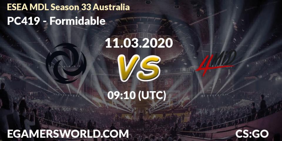 PC419 vs Formidable: Betting TIp, Match Prediction. 11.03.2020 at 09:10. Counter-Strike (CS2), ESEA MDL Season 33 Australia