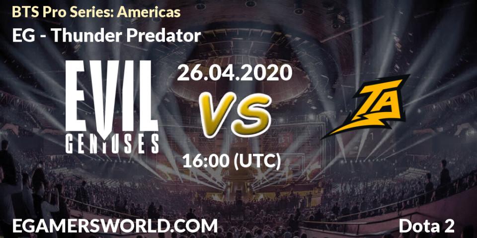 EG vs Thunder Predator: Betting TIp, Match Prediction. 26.04.2020 at 16:04. Dota 2, BTS Pro Series: Americas