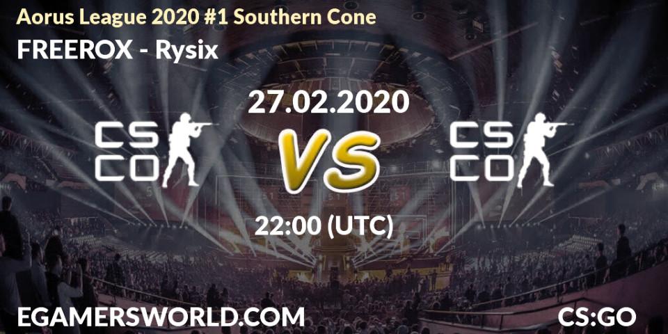 FREEROX vs Rysix: Betting TIp, Match Prediction. 27.02.20. CS2 (CS:GO), Aorus League 2020 #1 Southern Cone