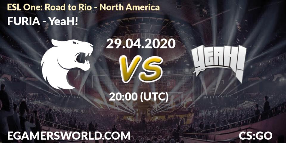 FURIA vs YeaH!: Betting TIp, Match Prediction. 29.04.2020 at 20:10. Counter-Strike (CS2), ESL One: Road to Rio - North America