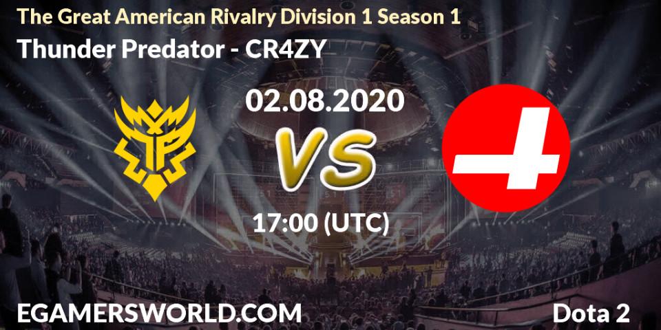 Thunder Predator vs CR4ZY: Betting TIp, Match Prediction. 02.08.2020 at 17:15. Dota 2, The Great American Rivalry Division 1 Season 1