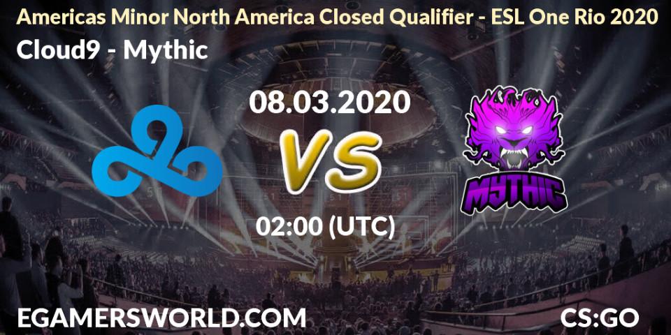 Cloud9 vs Mythic: Betting TIp, Match Prediction. 08.03.20. CS2 (CS:GO), Americas Minor North America Closed Qualifier - ESL One Rio 2020