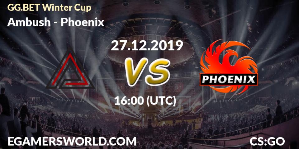 Ambush vs Phoenix: Betting TIp, Match Prediction. 27.12.19. CS2 (CS:GO), GG.BET Winter Cup	