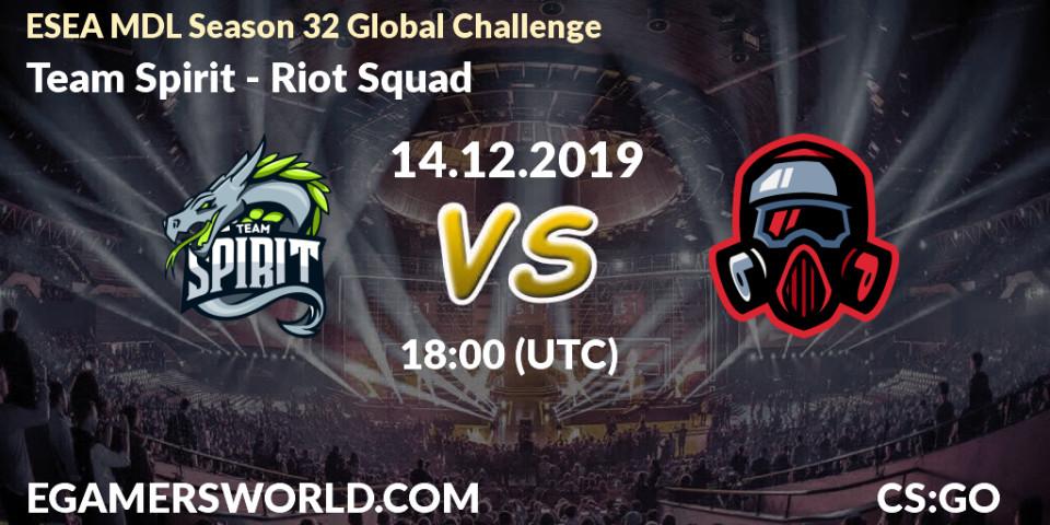 Team Spirit vs Riot Squad: Betting TIp, Match Prediction. 14.12.19. CS2 (CS:GO), ESEA MDL Season 32 Global Challenge