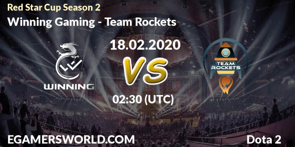 Winning Gaming vs Team Rockets: Betting TIp, Match Prediction. 22.02.2020 at 02:36. Dota 2, Red Star Cup Season 3