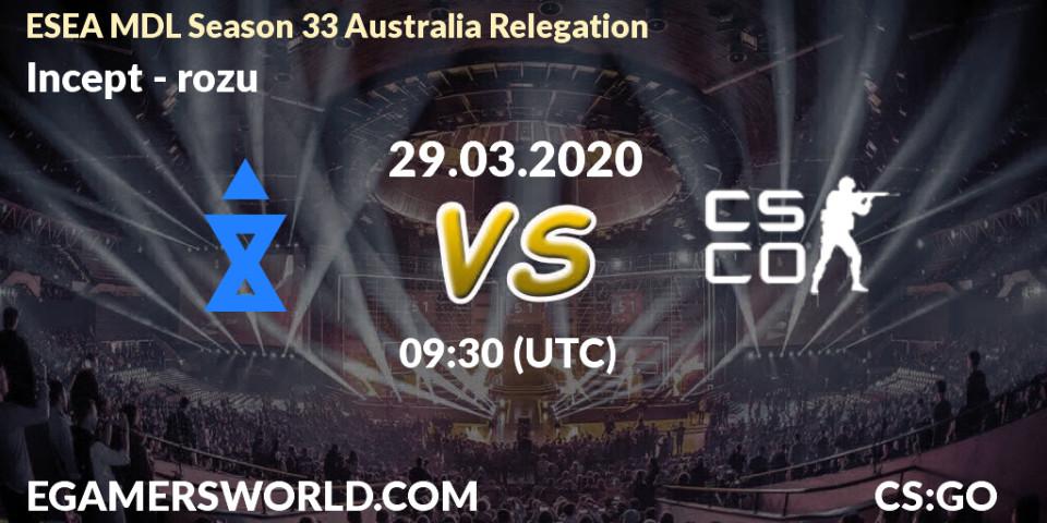 Incept vs rozu: Betting TIp, Match Prediction. 29.03.20. CS2 (CS:GO), ESEA MDL Season 33 Australia Relegation