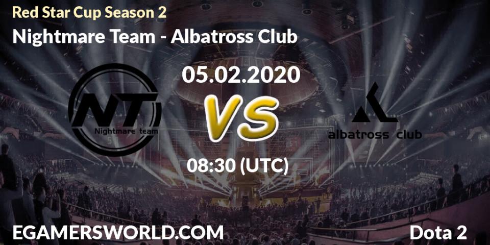 Nightmare Team vs Albatross Club: Betting TIp, Match Prediction. 05.02.20. Dota 2, Red Star Cup Season 3