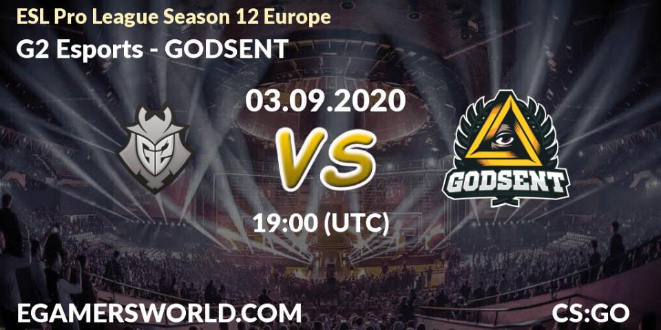 G2 Esports vs GODSENT: Betting TIp, Match Prediction. 03.09.2020 at 19:00. Counter-Strike (CS2), ESL Pro League Season 12 Europe