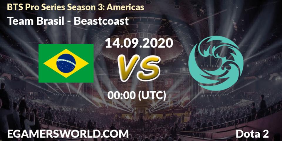Team Brasil vs Beastcoast: Betting TIp, Match Prediction. 14.09.2020 at 00:28. Dota 2, BTS Pro Series Season 3: Americas