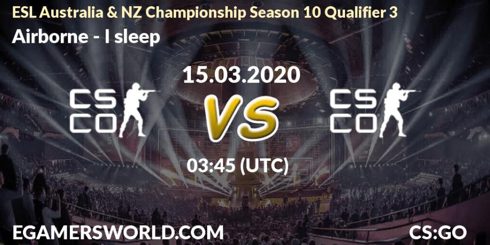 Airborne vs I sleep: Betting TIp, Match Prediction. 15.03.20. CS2 (CS:GO), ESL Australia & NZ Championship Season 10 Qualifier 3