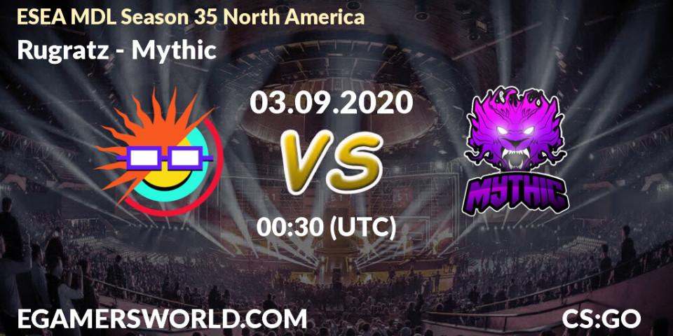 Rugratz vs Mythic: Betting TIp, Match Prediction. 03.09.2020 at 00:35. Counter-Strike (CS2), ESEA MDL Season 35 North America