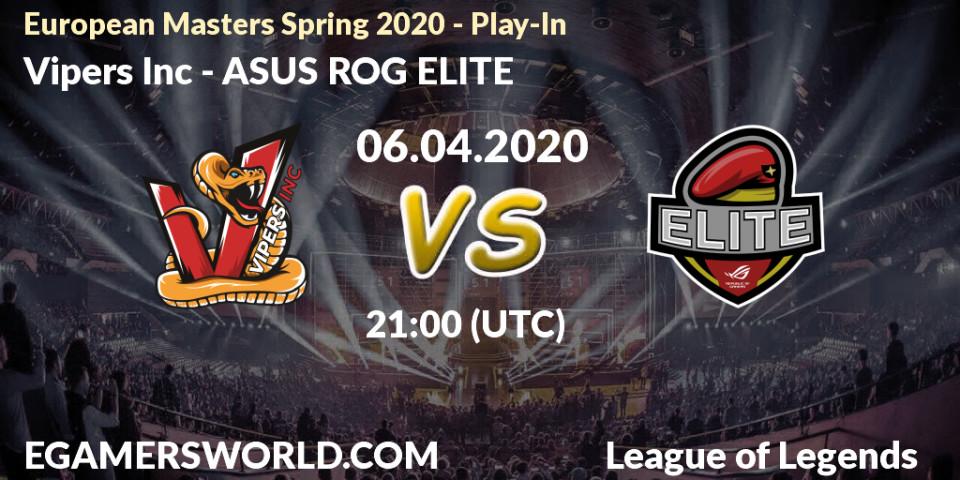 Vipers Inc vs ASUS ROG ELITE: Betting TIp, Match Prediction. 06.04.20. LoL, European Masters Spring 2020 - Play-In