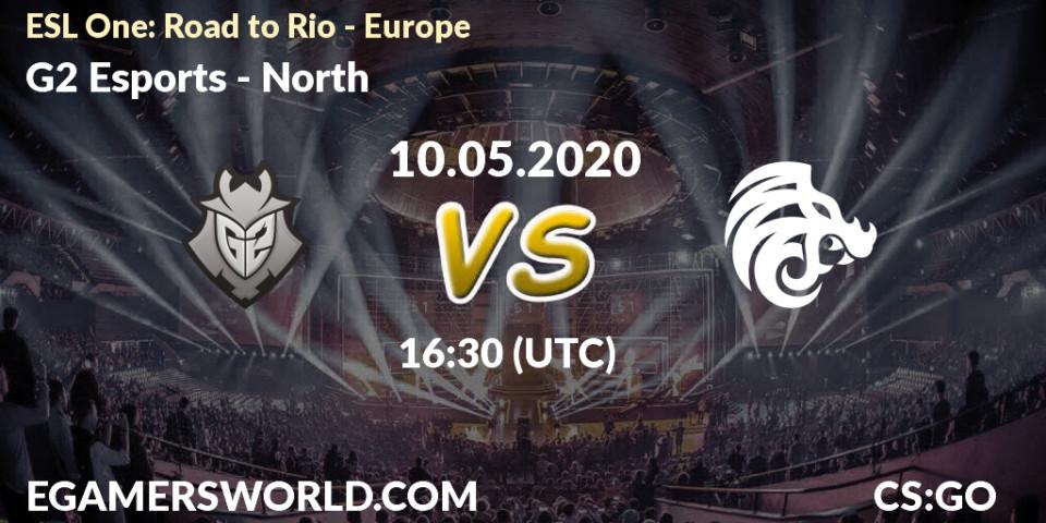 G2 Esports vs North: Betting TIp, Match Prediction. 10.05.20. CS2 (CS:GO), ESL One: Road to Rio - Europe