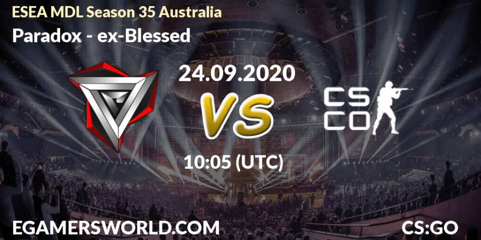 Paradox vs ex-Blessed: Betting TIp, Match Prediction. 24.09.2020 at 10:05. Counter-Strike (CS2), ESEA MDL Season 35 Australia