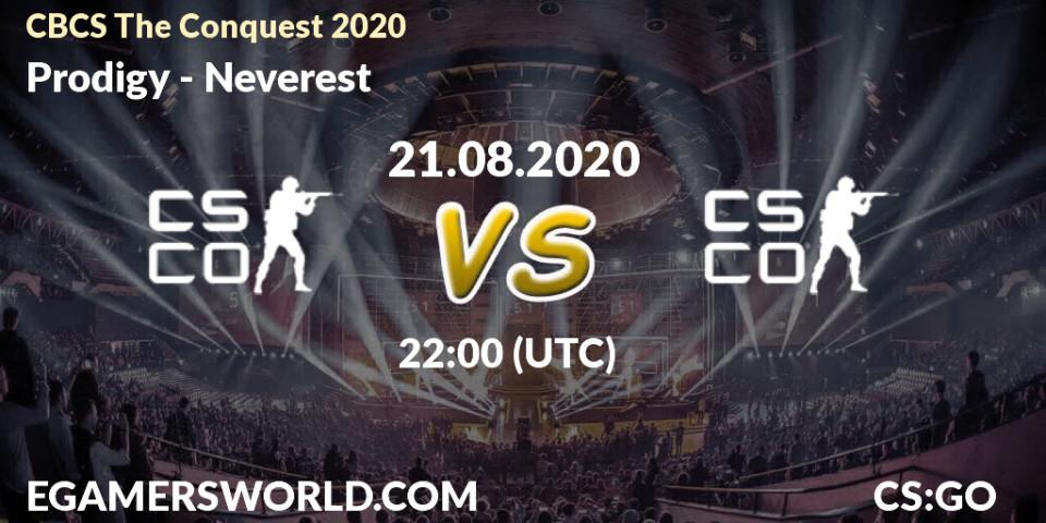 Prodigy vs Neverest: Betting TIp, Match Prediction. 21.08.20. CS2 (CS:GO), CBCS The Conquest 2020