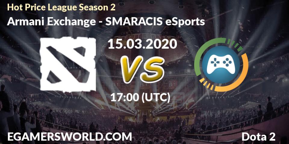 Armani Exchange vs SMARACIS eSports: Betting TIp, Match Prediction. 15.03.2020 at 18:55. Dota 2, Hot Price League Season 2