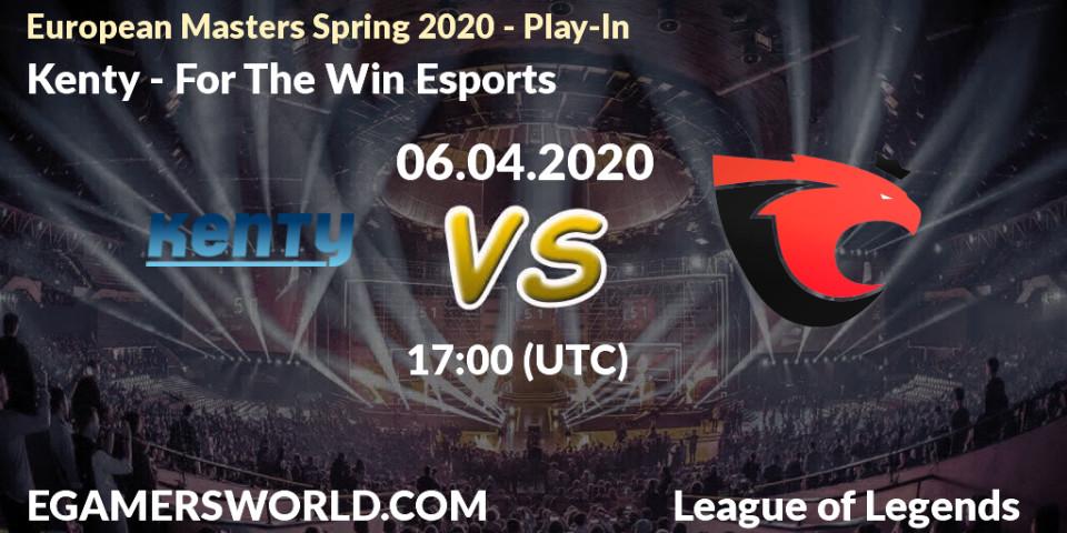 Kenty vs For The Win Esports: Betting TIp, Match Prediction. 06.04.2020 at 17:00. LoL, European Masters Spring 2020 - Play-In