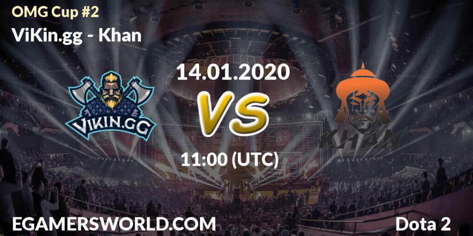 ViKin.gg vs Khan: Betting TIp, Match Prediction. 14.01.2020 at 16:50. Dota 2, OMG Cup #2