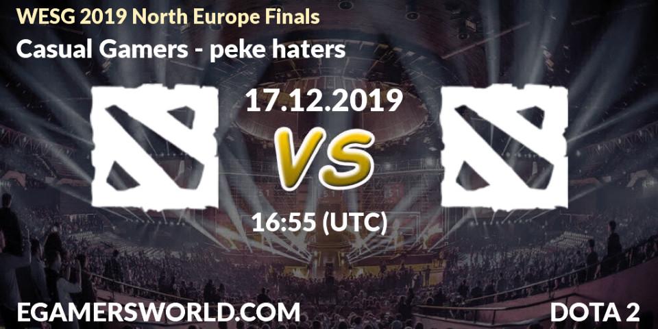 Casual Gamers vs peke haters: Betting TIp, Match Prediction. 17.12.19. Dota 2, WESG 2019 North Europe Finals