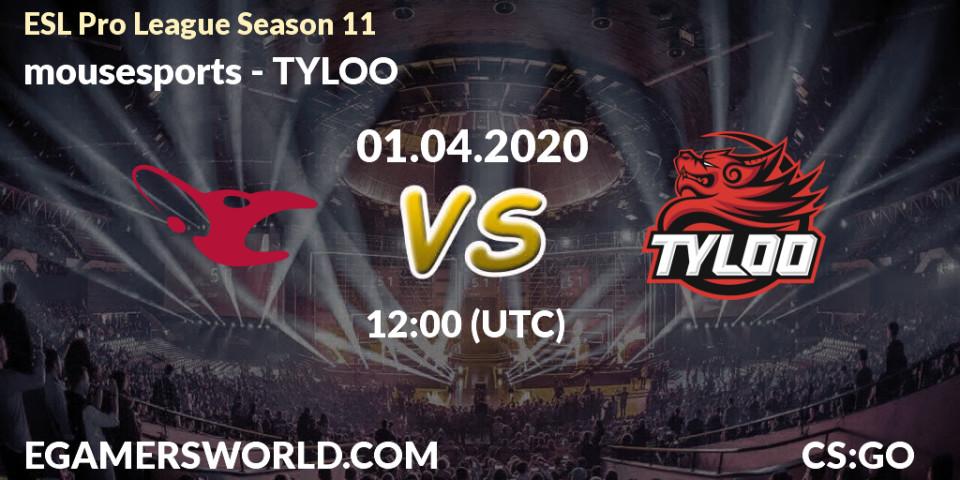 mousesports vs TYLOO: Betting TIp, Match Prediction. 01.04.20. CS2 (CS:GO), ESL Pro League Season 11: Europe