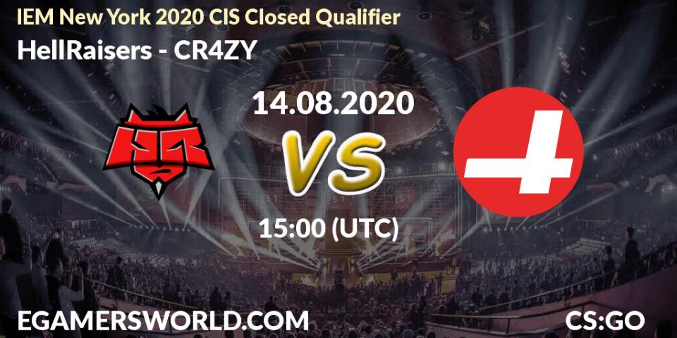 HellRaisers vs CR4ZY: Betting TIp, Match Prediction. 14.08.20. CS2 (CS:GO), IEM New York 2020 CIS Closed Qualifier
