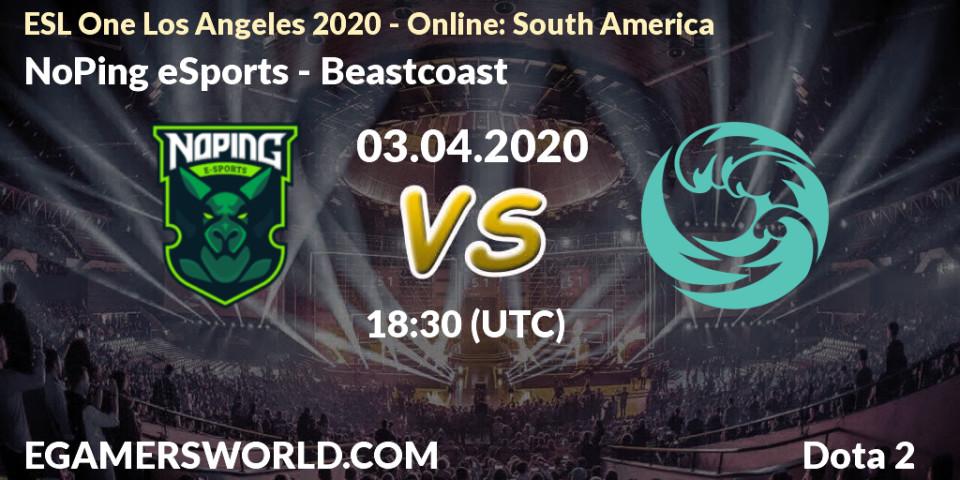 NoPing eSports vs Beastcoast: Betting TIp, Match Prediction. 03.04.20. Dota 2, ESL One Los Angeles 2020 - Online: South America