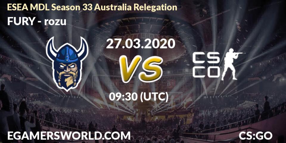FURY vs rozu: Betting TIp, Match Prediction. 27.03.2020 at 09:35. Counter-Strike (CS2), ESEA MDL Season 33 Australia Relegation