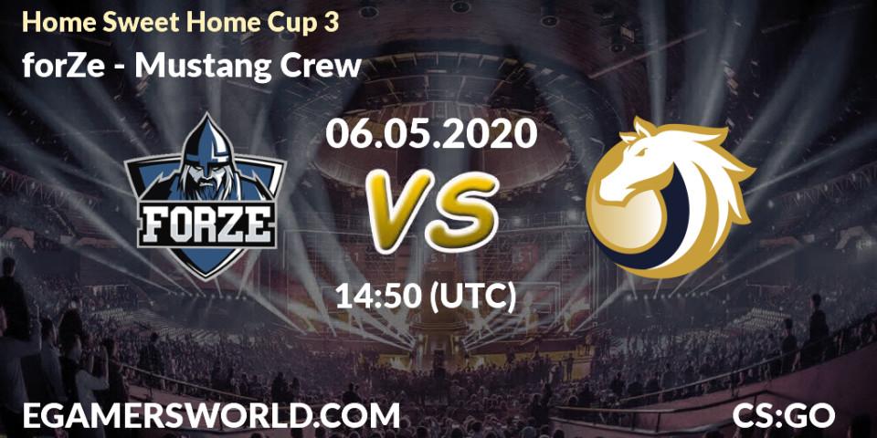 forZe vs Mustang Crew: Betting TIp, Match Prediction. 06.05.2020 at 14:50. Counter-Strike (CS2), #Home Sweet Home Cup 3