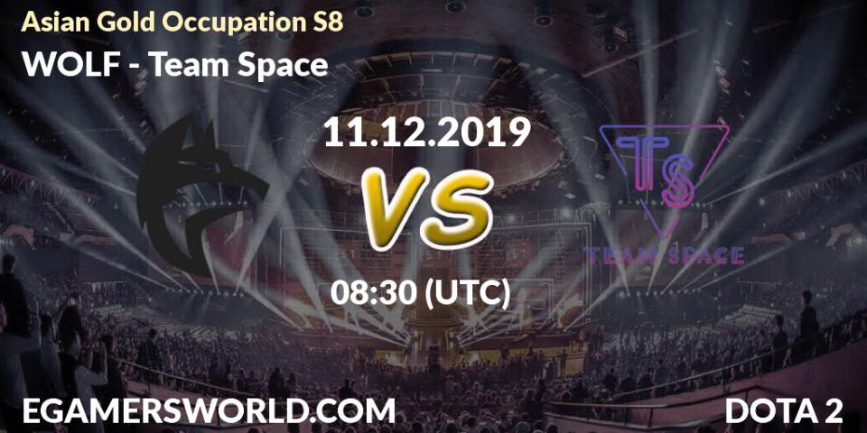 WOLF vs Team Space: Betting TIp, Match Prediction. 11.12.2019 at 06:30. Dota 2, Asian Gold Occupation S8 