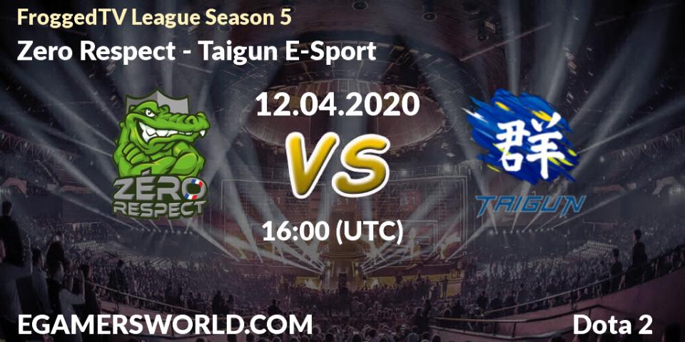 Zero Respect vs Taigun E-Sport: Betting TIp, Match Prediction. 12.04.2020 at 16:01. Dota 2, FroggedTV League Season 5