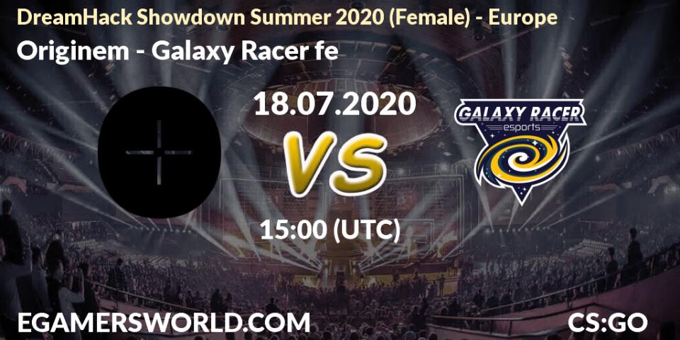 Originem vs Galaxy Racer fe: Betting TIp, Match Prediction. 18.07.2020 at 15:20. Counter-Strike (CS2), DreamHack Showdown Summer 2020 (Female) - Europe